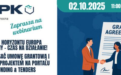 HE: Webinarium „Grant Horyzontu Europa przyznany – czas na działanie! Jak podpisać umowę grantową i zarządzać projektem na Portalu EU Funding & Tenders”