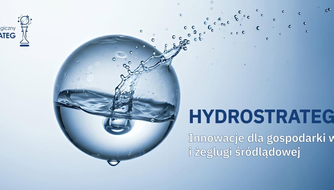 NCBR: Wydłużenie terminu na składanie wniosków w ramach IV konkursu Rządowego Programu Strategicznego Hydrostrateg