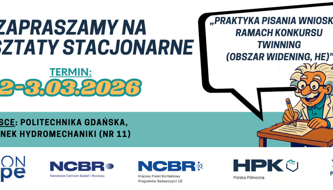 Warsztaty stacjonarne „Praktyka pisania wniosku w ramach konkursu Twinning (obszar Widening, HE)”