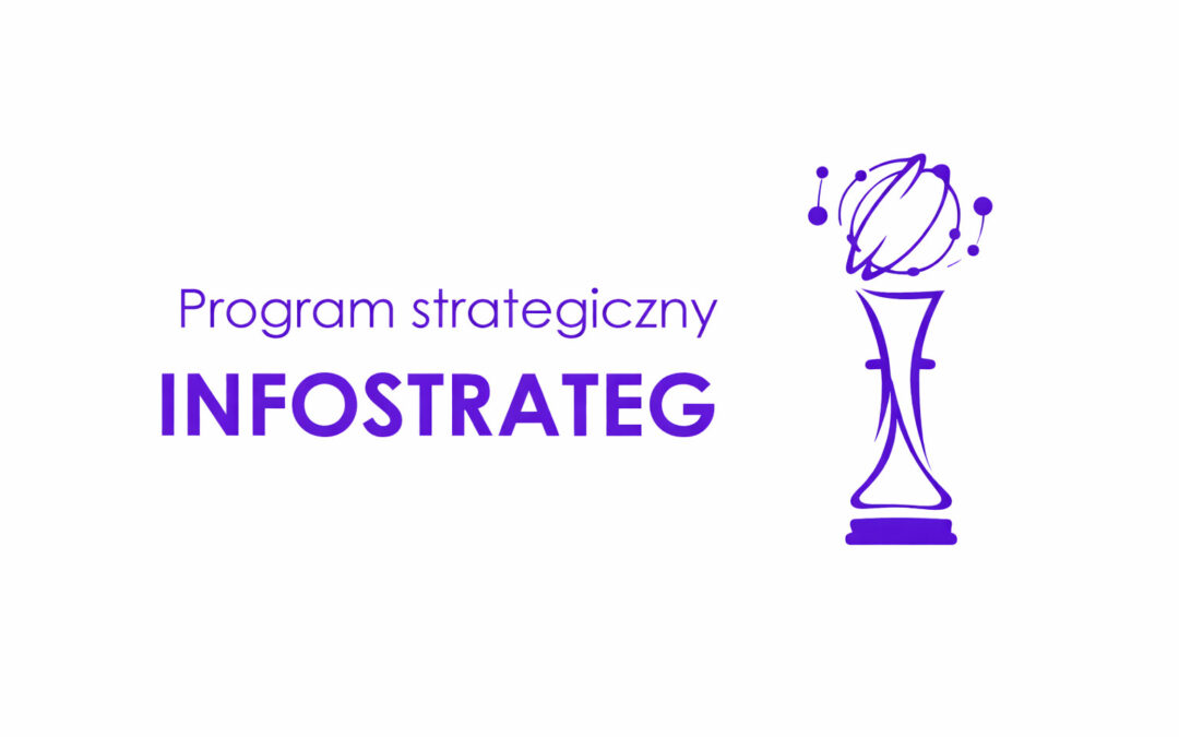 NCBR: Ogłoszenie konkursu INFOSTRATEG IX – nabór do 20 marca 2026 r.