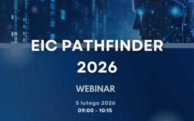 EIC: Webinar o aktualnych zasadach i konkursach EIC Pathfinder – 5 lutego 2026 r.