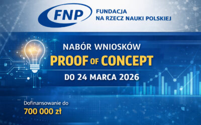 FNP: Nabór wniosków w działaniu Proof of Concept – do 24 marca 2026 r.