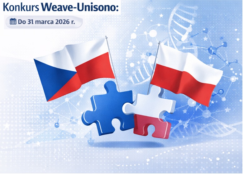 NCN: Konkurs Weave‑Unisono – nabór wniosków do czeskiej agencji GAČR, do 31 marca 2026 r.