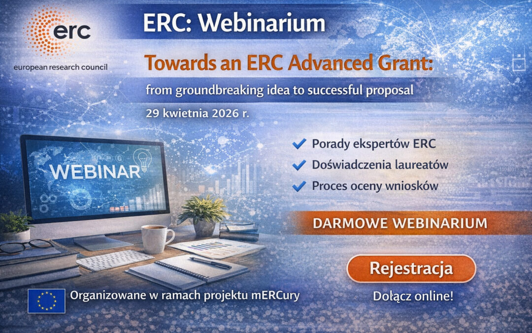 ERC: Webinarium „Towards an ERC Advanced Grant: from groundbreaking idea to successful proposal”, 29 kwietnia 2026 r.