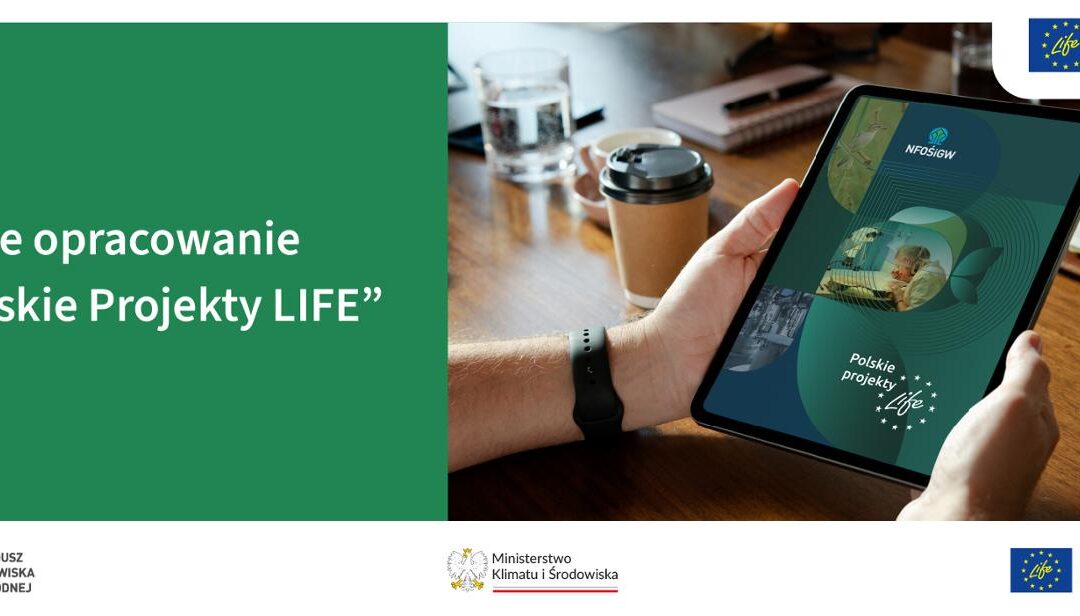 Książka „Polskie Projekty Life” już dostępna!