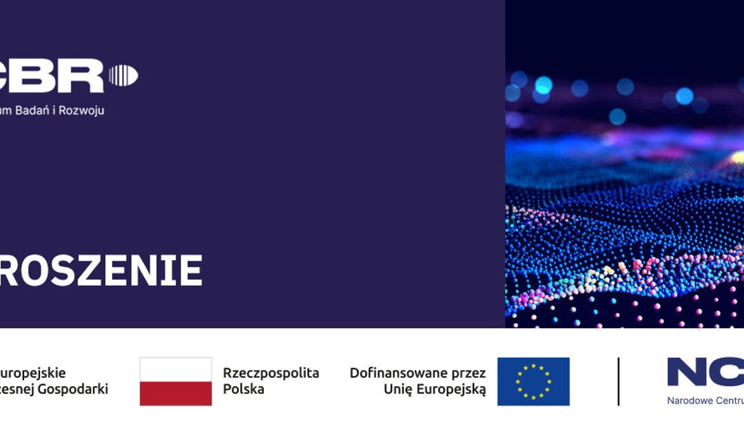 NCBR: Spotkanie informacyjne dotyczące naborów STEP (Czyste i zasobooszczędne technologie oraz Technologie cyfrowe i deep tech)
