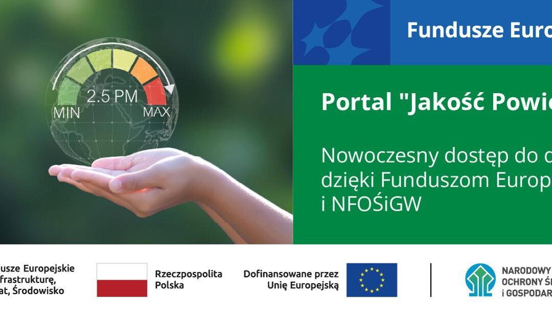 Portal Jakość Powietrza – nowoczesny dostęp do danych dzięki Funduszom Europejskim