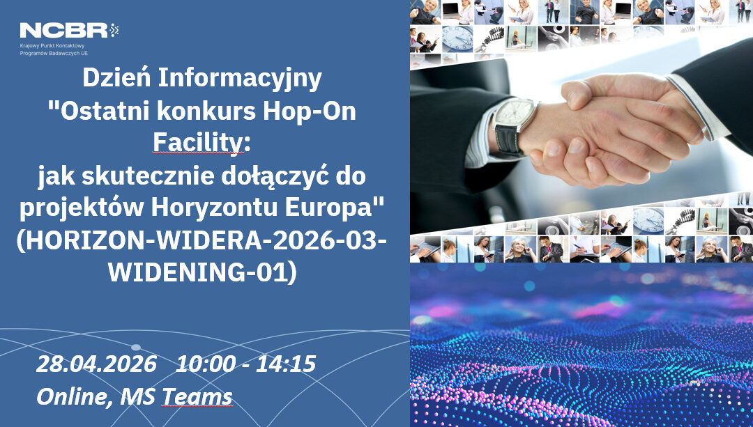 Dzień informacyjny „Ostatni konkurs Hop-On Facility: jak skutecznie dołączyć do projektów Horyzontu Europa” (HORIZON-WIDERA-2026-03-WIDENING-01)