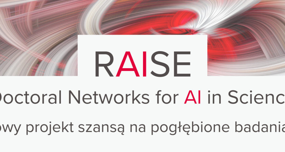 MSCA: Pilotaż RAISE Doctoral Networks for AI in Science – nabór do 24 listopada 2026 r.